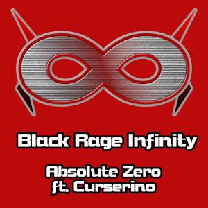 ดาวน์โหลดและฟังเพลง Absolute Zero พร้อมเนื้อเพลงจาก Black Rage Infinity