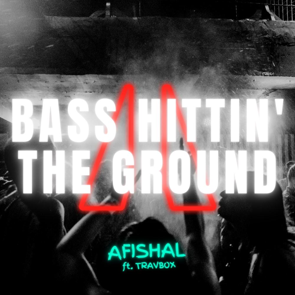 Bass Hittin' The Ground (feat. Travbox) (Explicit)