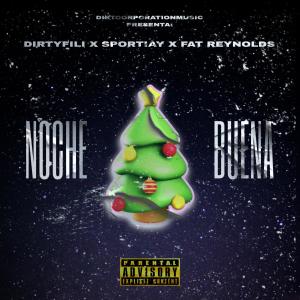 SPORTIAY的專輯NOCHE BUENA (feat. Dirtyfili & Fat reynolds)