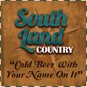 ดาวน์โหลดและฟังเพลง Cold Beer with Your Name on It พร้อมเนื้อเพลงจาก South Land Country