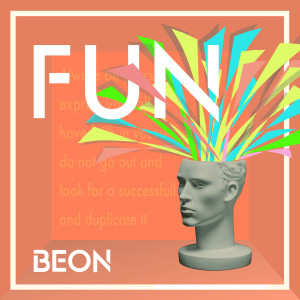 ดาวน์โหลดและฟังเพลง Fun พร้อมเนื้อเพลงจาก BEON