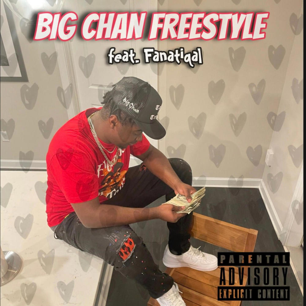 Big Chan Freestyle (feat. Fanatiqal) (Explicit)