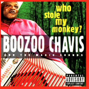 收聽Boozoo Chavis and the Magic Sounds的I Went To The Dance歌詞歌曲