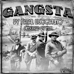 ดาวน์โหลดและฟังเพลง Gangsta พร้อมเนื้อเพลงจาก Fatal Lucciauno