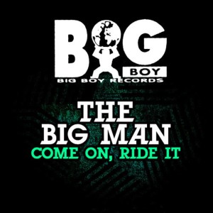 The Big Man的專輯Come On, Ride It