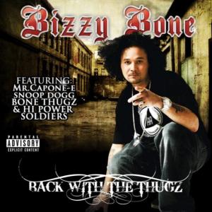 收听Bizzy Bone的Back With The Thugz (Explicit)歌词歌曲