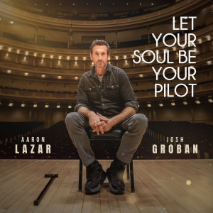 AAron Lazar的專輯Let Your Soul Be Your Pilot
