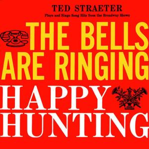 Ted Straeter的專輯The Bells Are Ringing/Happy Hunting