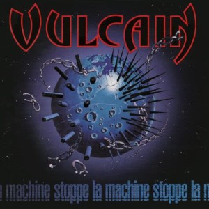 Vulcain的專輯Stoppe La Machine