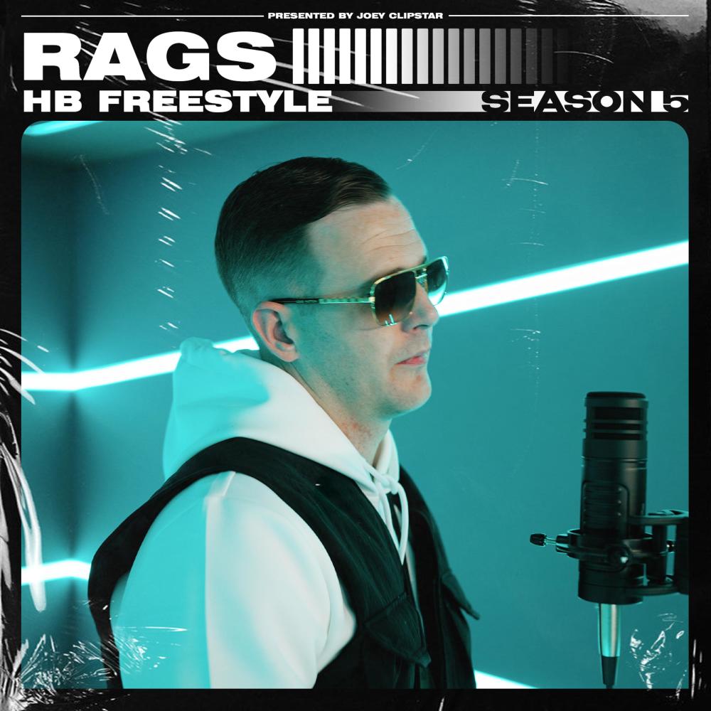 Rags - HB Freestyle (Season 5) (Explicit)