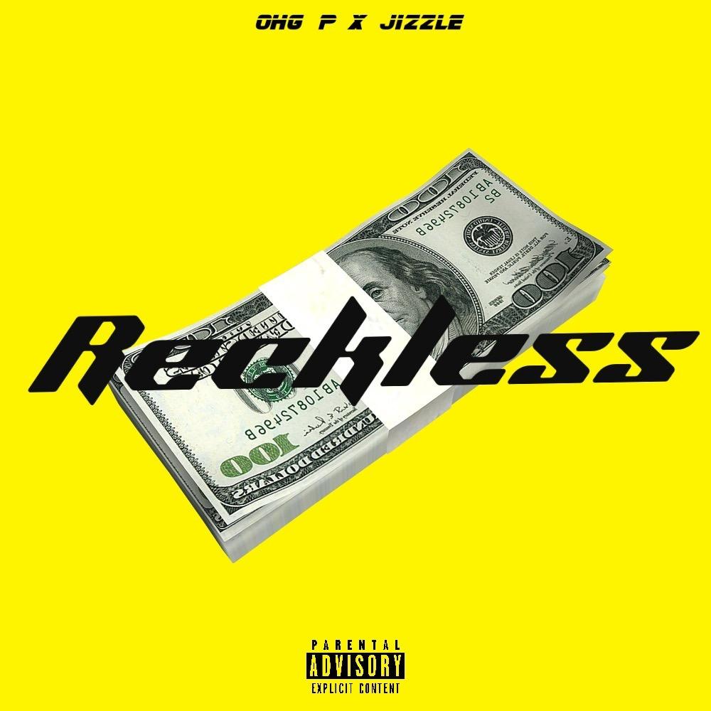 Reckless (feat. Jizzle) (Explicit)
