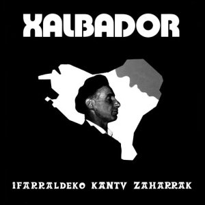 Xalbador的專輯Ifarraldeko kantu zaharrak