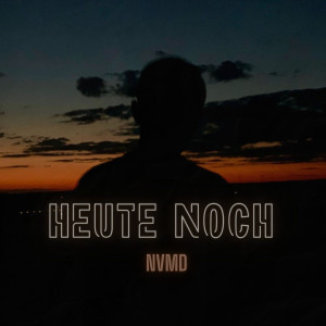 Listen to Heute Noch song with lyrics from Nvmd