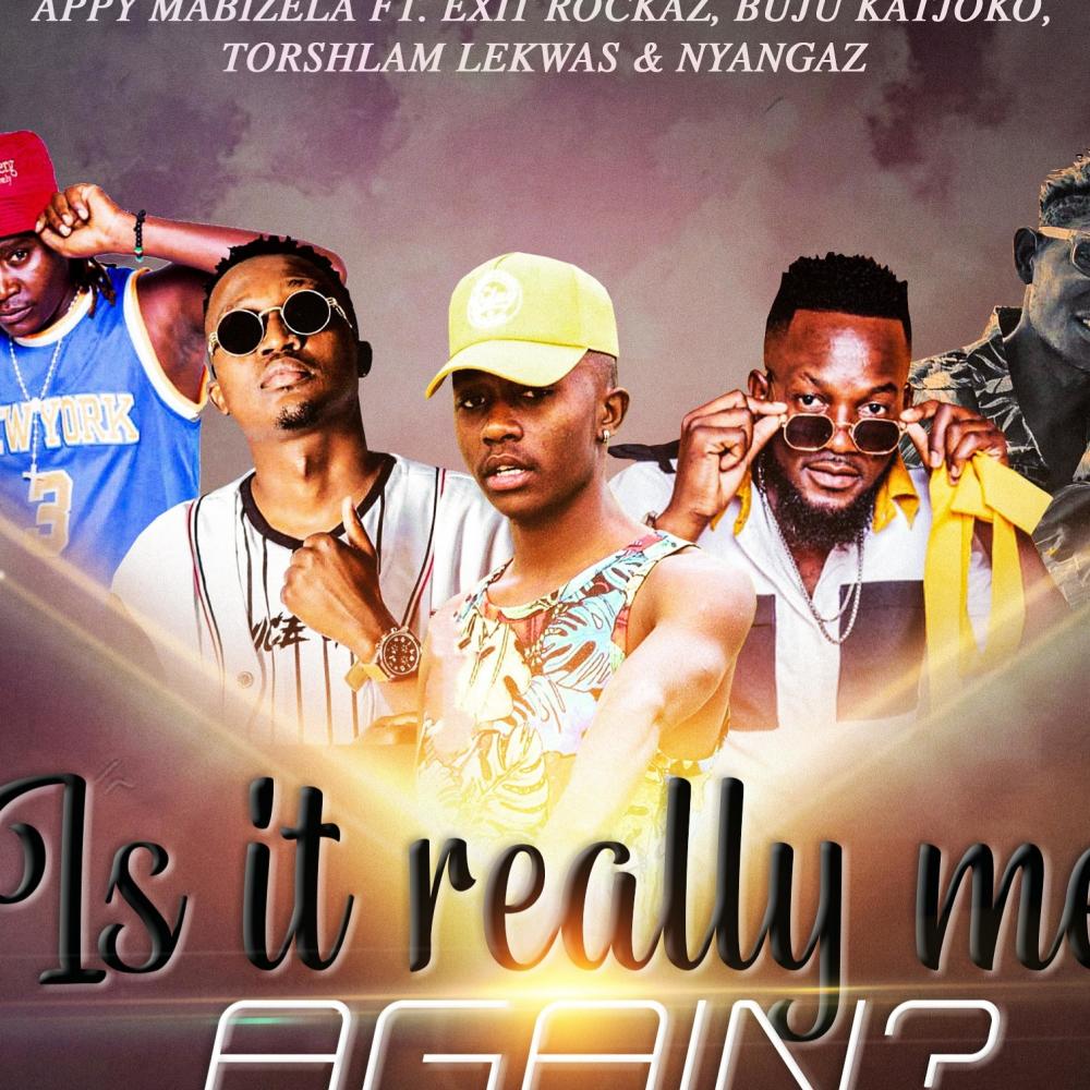 Is It Really Me Again (feat. Exit, Buju, Toshlam & Nyangaz)