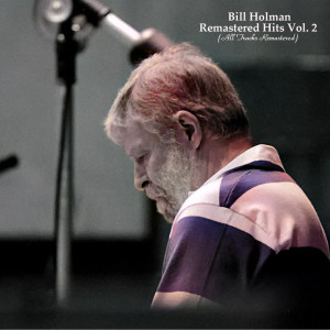 Album Remastered Hits Vol. 2 (All Tracks Remastered) from Bill Holman