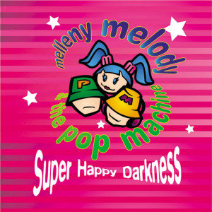 The Pop Machine的專輯Super Happy Darkness