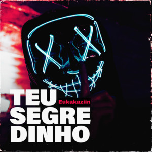 Explode Nova Era的專輯Teu Segredinho (Explicit)