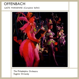 ดาวน์โหลดและฟังเพลง Gaite Parisienne: Pt. 1 พร้อมเนื้อเพลงจาก The Philadelphia Orchestra