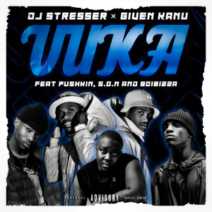 DJ Stresser的專輯Vuka (feat. Boibizza, Pushkin, S.O.N)