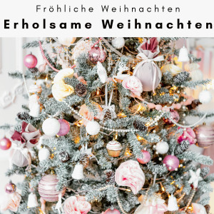 Fröhliche Weihnachten的專輯1 Erholsame Weihnachten