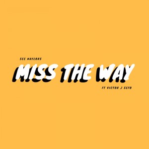 Album Miss the Way oleh see naylors