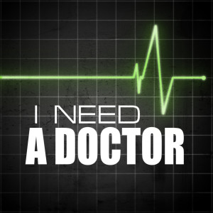 收聽The Doctor的I Need A Doctor歌詞歌曲