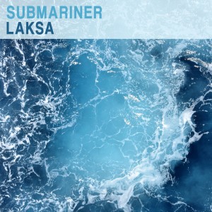 Listen to Submariner song with lyrics from Laksa