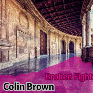 Colin Brown的專輯Broken Fight