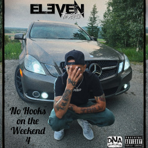 Album No Hooks on the Weekend 4 (Explicit) from Eleven The Artist