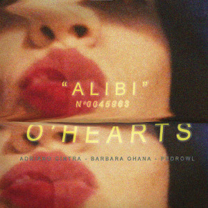 Listen to Alibi song with lyrics from O'hearts