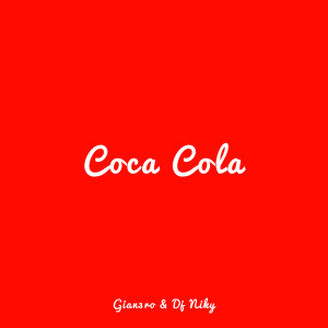 收听Gian3ro的Coca Cola (Radio Edit)歌词歌曲