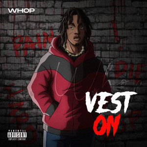 Dengarkan lagu Vest On (Explicit) nyanyian Whop dengan lirik