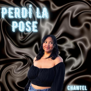 Chantel的專輯Perdí la Pose