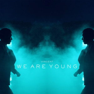 Vincent的專輯WE ARE YOUNG