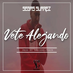 收听Sebas Suarez的Vete Alejando歌词歌曲