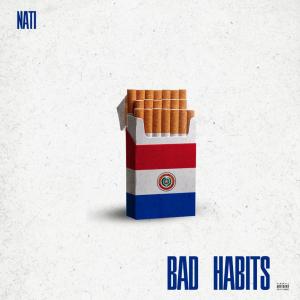 Nati的專輯Bad Habits (Explicit)
