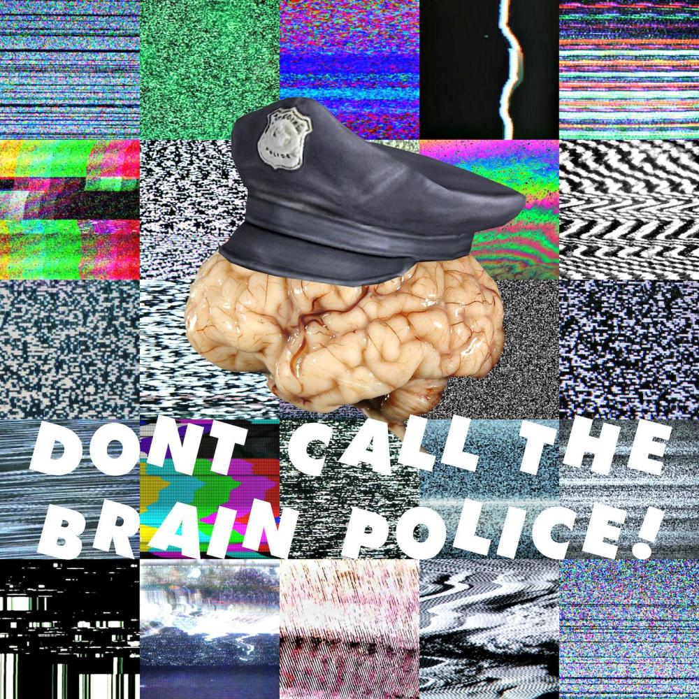 Don't Call The Brain Police(feat. Puff Adder) (Explicit)