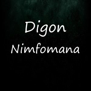 Album Nimfomana from Digon