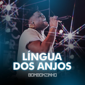 Listen to Língua Dos Anjos song with lyrics from Bombonzinho