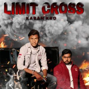 Limit Cross (feat. Karan KKD)