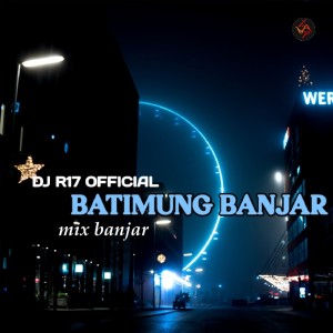 Dengarkan Batimung Banjar (mix banjar) (Mix Banjar) lagu dari DJ R17 OFFICIAL dengan lirik