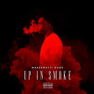 Album Up In Smoke (Explicit) from Mazzeratti Duke
