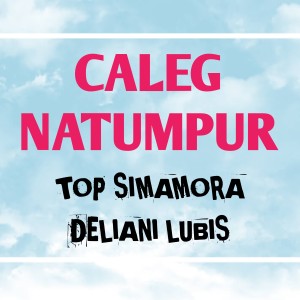 Listen to Caleg Natumpur song with lyrics from Top Simamora