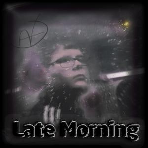 收聽Togi Tunes的Late Morning歌詞歌曲