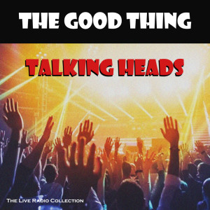 收聽Talking Heads的Psycho Killer (Live)歌詞歌曲