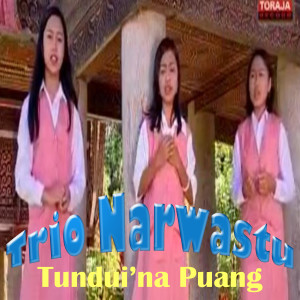 Album Tunduina' Puang oleh Trio Narwastu