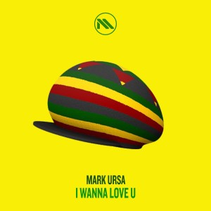 Mark Ursa的專輯I Wanna Love U