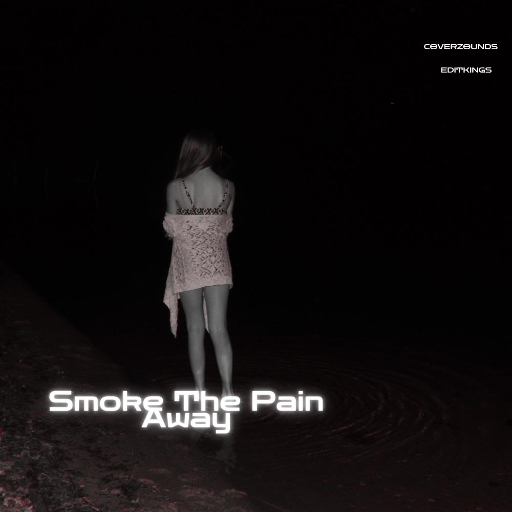 Smoke The Pain Away (Slowed)