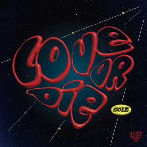 อัลบัม Love or Die (SOLE Version) ศิลปิน SOLE