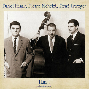 Album Hum ! (Remastered 2020) from René Urtreger
